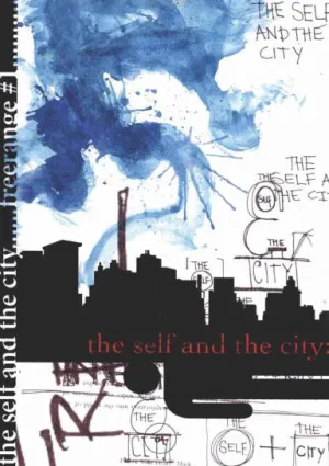 Freerange#1: The Self and The City